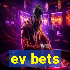 ev bets